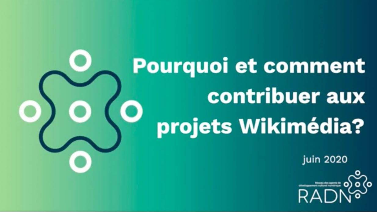 RADN - Pourquoi et comment contribuer aux projets Wikimédia?